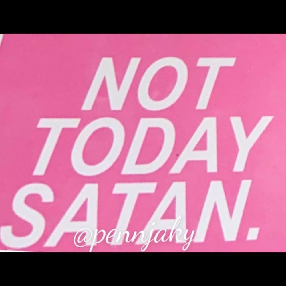 🌻2 for $9 or 4 for $15 🌻 Religious Decal for yeti laptop etc Not today satan